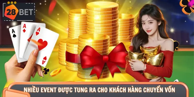 Nhiều event được tung ra cho khách hàng chuyển vốn